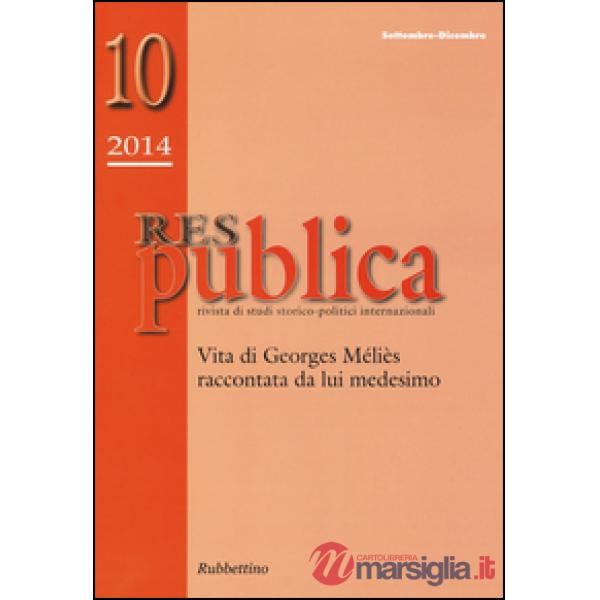 Res pubblica. Rivista di studi storico-politici internazionali (2014). Vol. 10