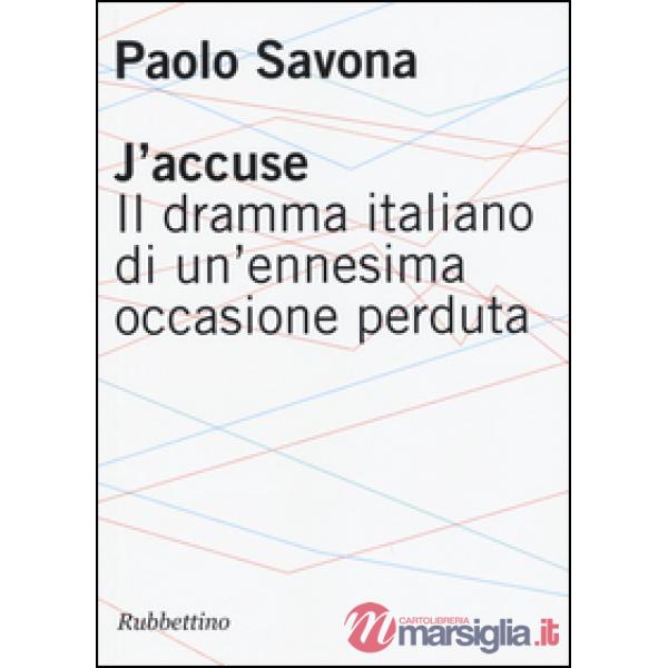 J'accuse. Il dramma italiano di un'ennesima occasione perduta