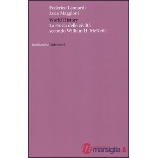 World history. La storia delle civiltà secondo William H. McNeill