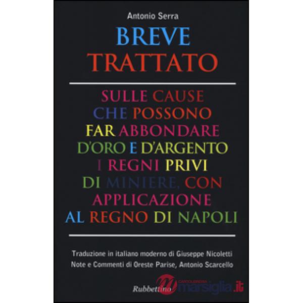 Breve trattato sulle cause che possono far abbondare d'oro e d'argento i regni privi di miniere, con applicazione al Regno di Na