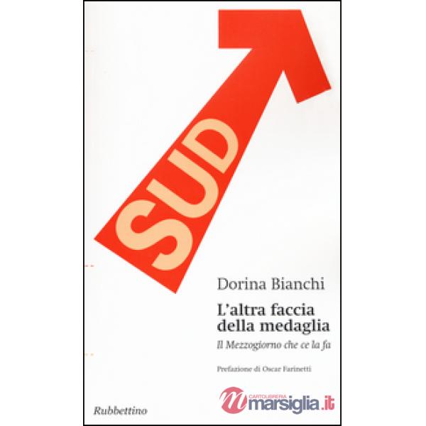 Altra faccia della medaglia. Il Mezzogiorno che ce la fa (L')