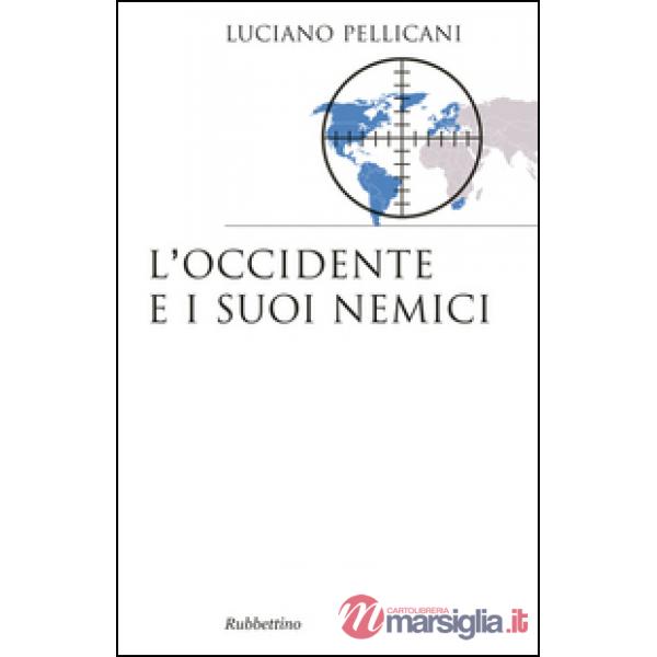 Occidente e i suoi nemici (L')