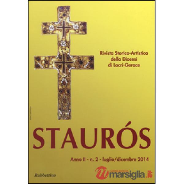 Staurós. Rivista storico-artistica della diocesi di Locri-Gerace (2014). Vol. 2