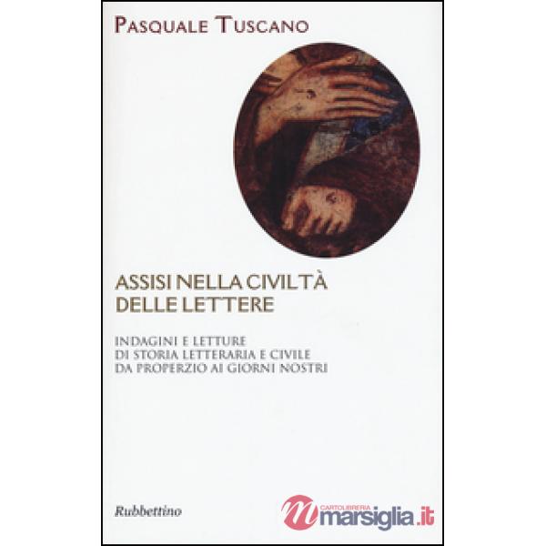Assisi nelle civiltà delle lettere. Indagini e letture di storia letteraria e ci