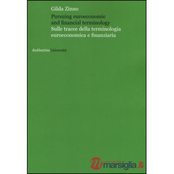 Pursuing euroeconomic and financial terminology. Sulle tracce della terminologia
