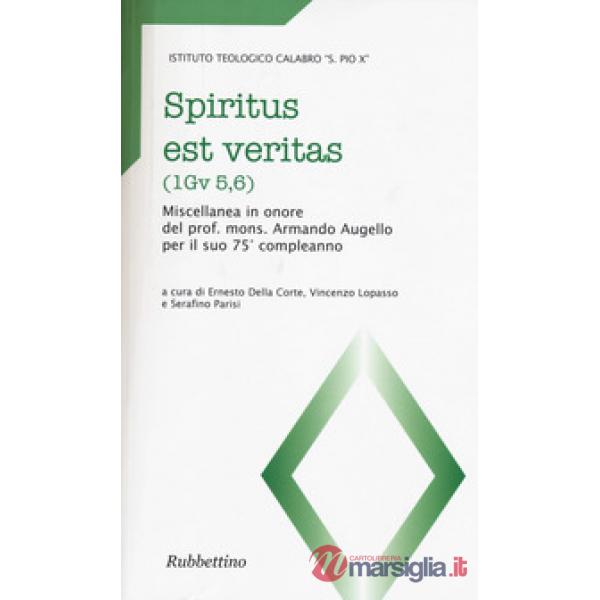 Spiritus est veritas (1Gv 5,6). Miscellanea in onore del prof. mons. Armando Aug