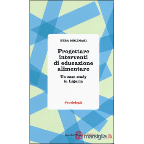 Progettare interventi di educazione alimentare. Un case study in Liguria