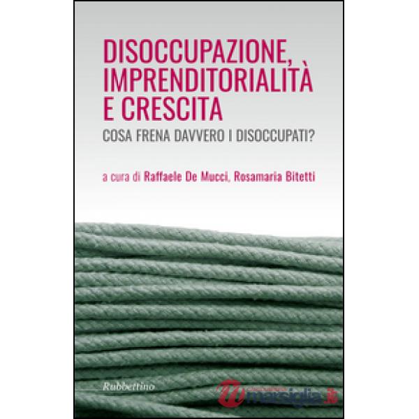 Disoccupazione imprenditorialità e crescita