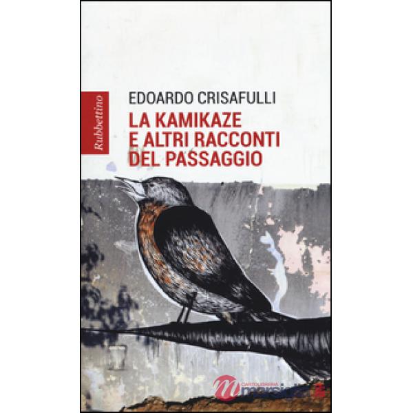 La kamikaze e altri racconti del paesaggio