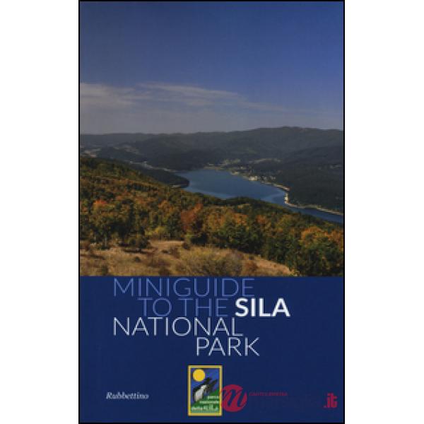 Miniguide to the Sila national park. Ediz. illustrata