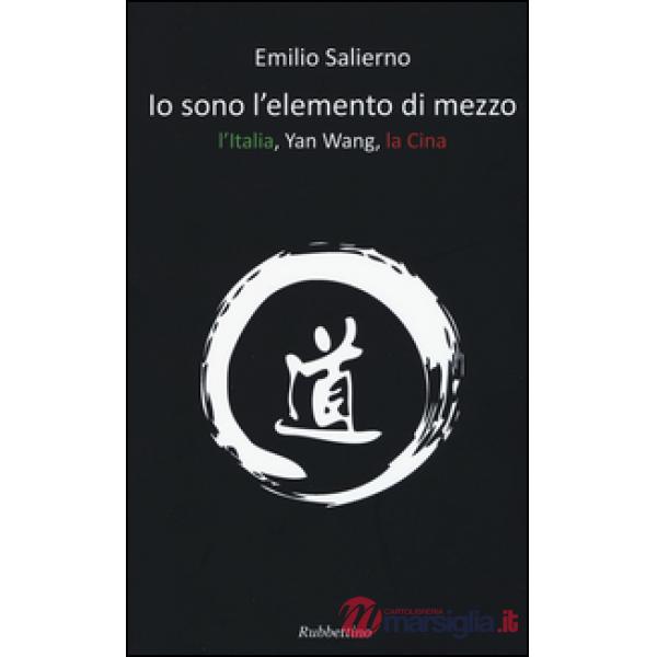 Io sono l'elemento di mezzo. L'Italia, Yan Wang, la Cina