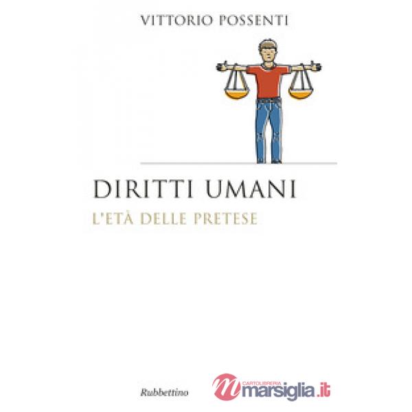 Diritti umani. L'età della pretese