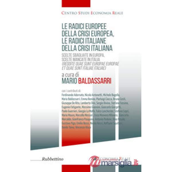 Radici europee della crisi europea, le radici italiane della crisi italiana. Sce