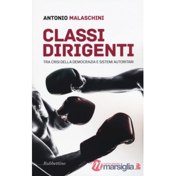 Classi dirigenti tra crisi della democrazia e sistemi autoritari