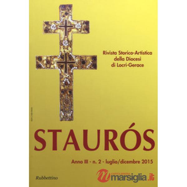 Staurós. Rivista storico-artistica della diocesi di Locri-Gerace (2015). Vol. 2
