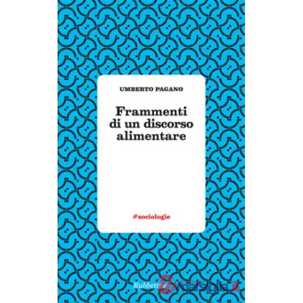 Frammenti di un discorso alimentare