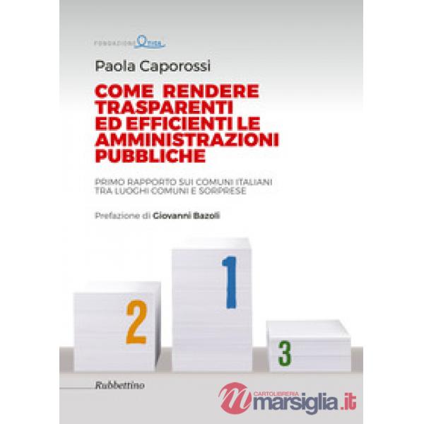 Come rendere trasparenti ed efficienti le amministrazioni. Primo rapporto sui Co