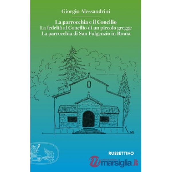 Parrocchia e il Concilio. La fedeltà al Concilio di un piccolo gregge. La parroc