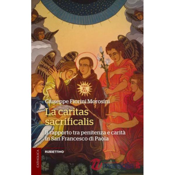 Caritas sacrificalis. Il rapporto tra penitenza e carità in San Francesco di Pao