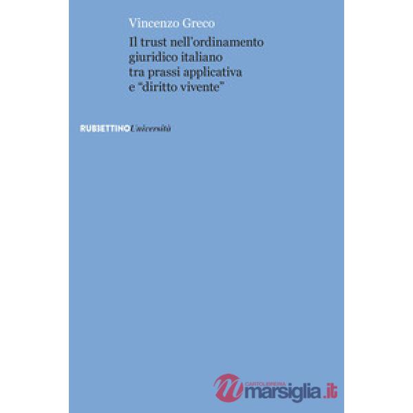 Trust nell'ordinamento giuridico italiano tra prassi applicativa e «diritto vive