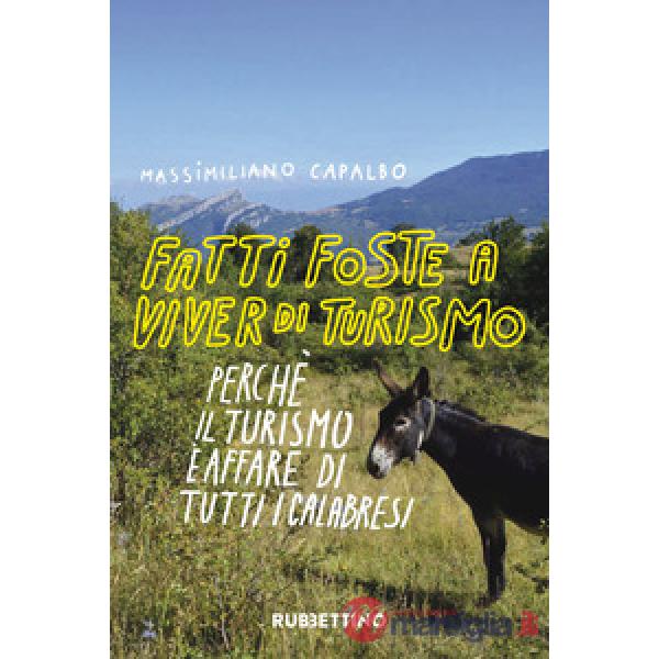 Fatti foste per viver di turismo