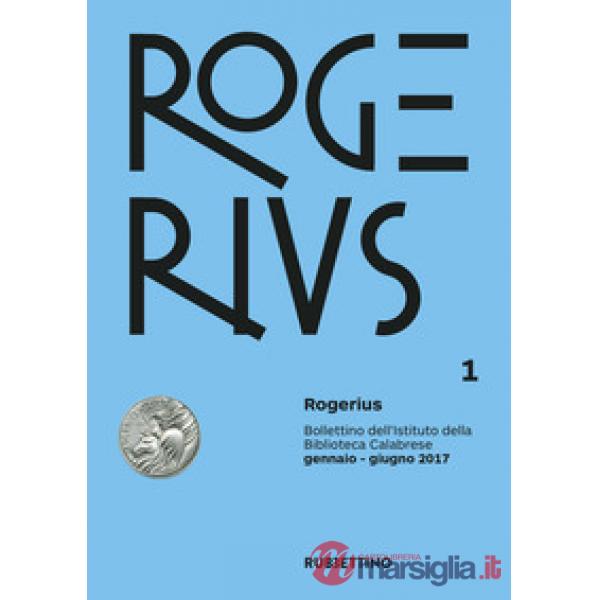 Rogerius (2017). Vol. 1: Gennaio-Giugno