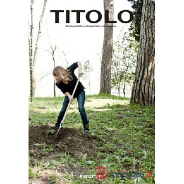 Titolo. Rivista scientifica e culturale d'arte contemporanea. Vol. 14
