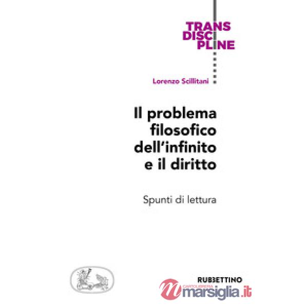 Problema filosofico dell'infinito e il diritto. Spunti di lettura (Il)