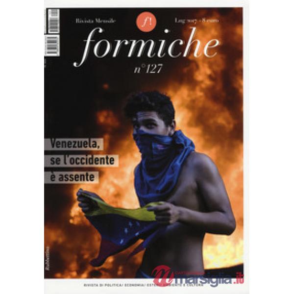 Formiche (2017). Vol. 127: Venezuela, se l'occidente è assente