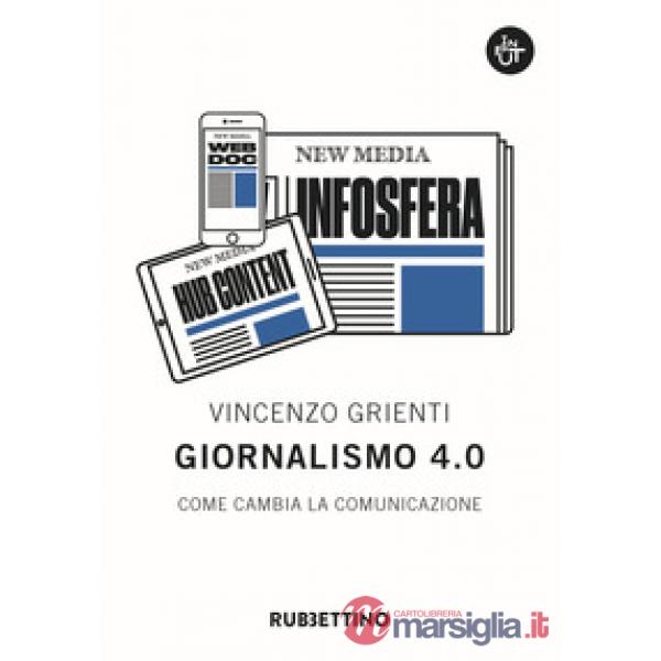 Giornalismo 4.0. Come cambia la comunicazione