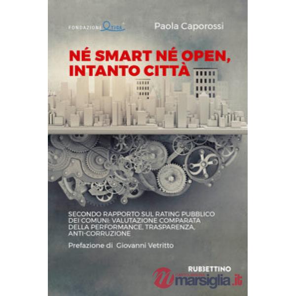 Né smart né open, intanto città. Secondo rapporto sul rating pubblico dei Comuni