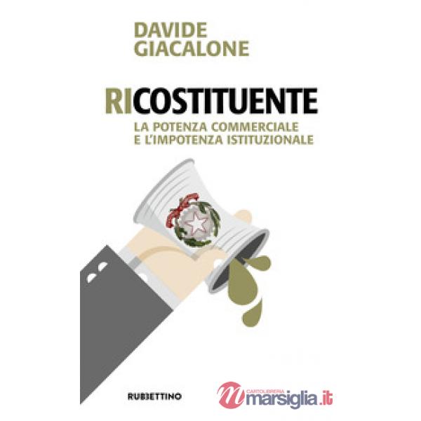 RiCostituente. La potenza commerciale e l'impotenza istituzionale