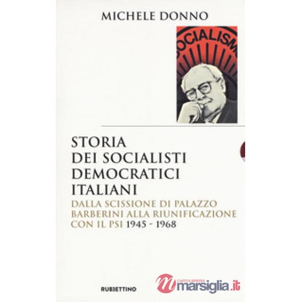 Storia dei socialisti democratici italiani. Dalla scissione di Palazzo Barberini