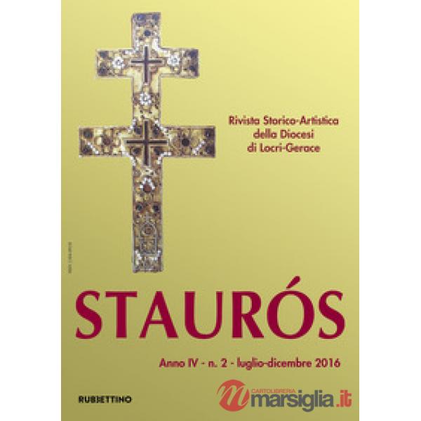 Staurós. Rivista storico-artistica della diocesi di Locri-Gerace (2016). Vol. 2: Luglio-dicembre