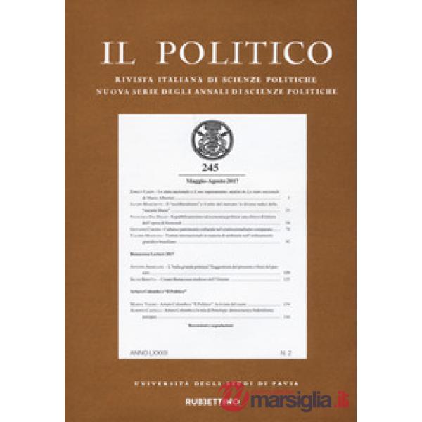 Politico. Rivista italiana di scienze politiche (2017) (Il). Vol. 2: Maggio-agosto