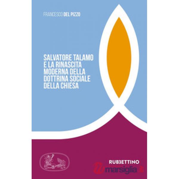 Salvatore Talamo e la rinascita moderna della dottrina sociale della Chiesa