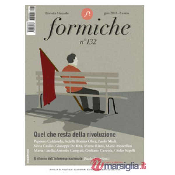 Formiche (2018). Vol. 132: Quel che resta della rivoluzione (gennaio)