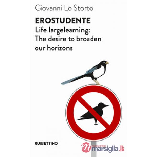 EroStudente. Life largelearning: the desire to broaden our horizons