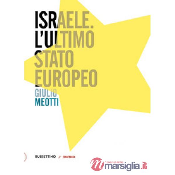 Israele. L'ultimo Stato europeo