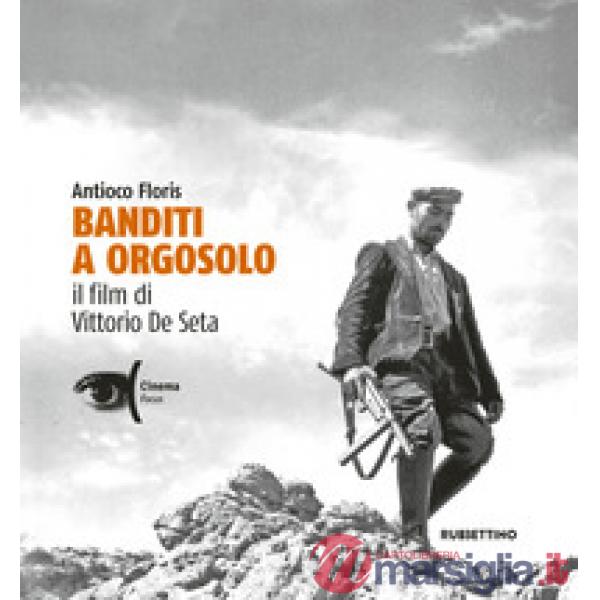 Banditi a Orgosolo. Il film di Vittorio De Seta