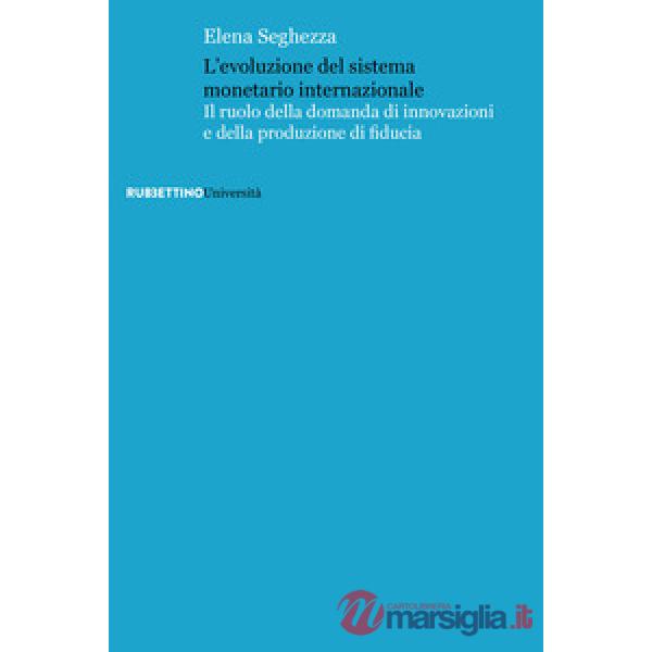 Evoluzione del sistema monetario internazionale. Il ruolo della domanda di innov