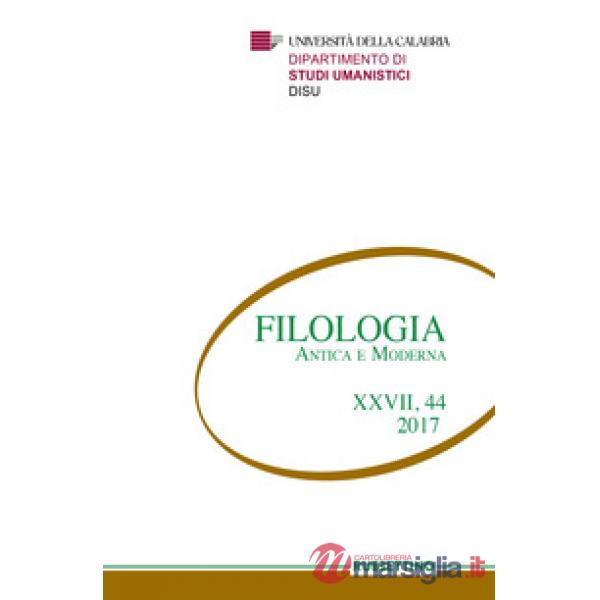 Filologia antica e moderna (2017). Vol. 44