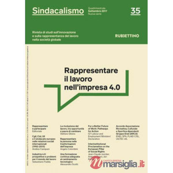 Sindacalismo. Rivista di studi sull'innovazione e sulla rappresentanza del lavoro nella società globale (2017). Vol. 35: Rappres