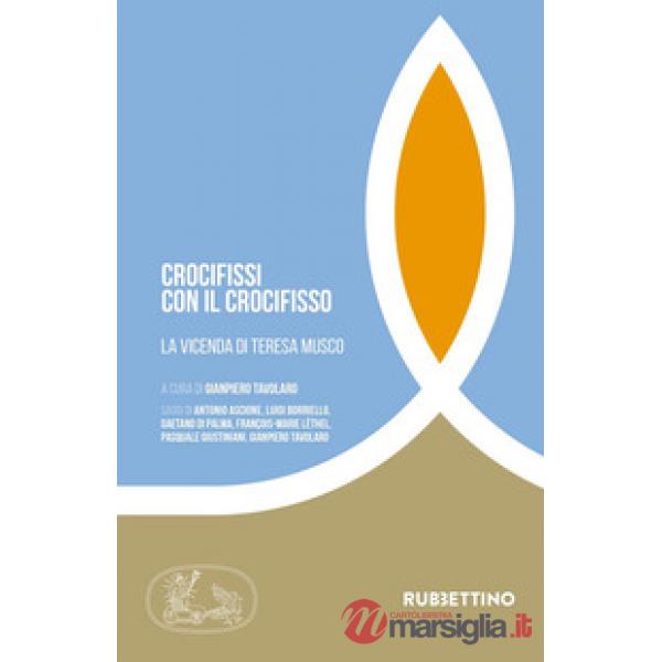 Crocifissi con il crocifisso. La vicenda di Teresa Musco