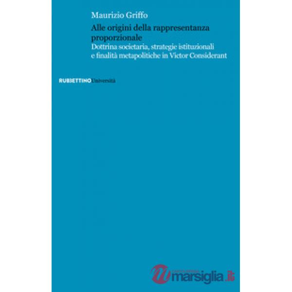 Alle origini della rappresentanza proporzionale. Dottrina societaria, strategie istituzionali e finalità metapolitiche in Victor