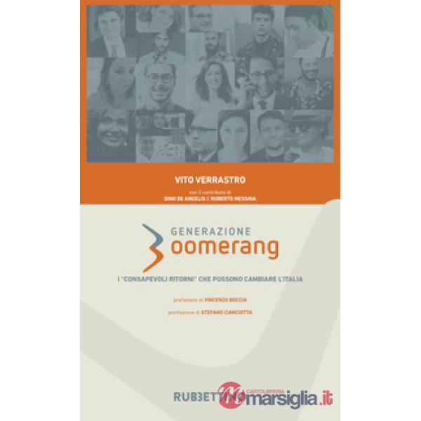 Generazione boomerang. I «consapevoli ritorni» che possono cambiare l'Italia