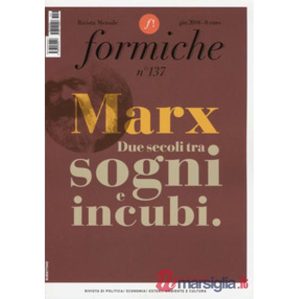 Formiche (2018). Vol. 137: Marx. Due secoli tra sogni e incubi (giugno)
