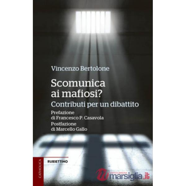 Scomunica ai mafiosi? Contributi per un dibattito