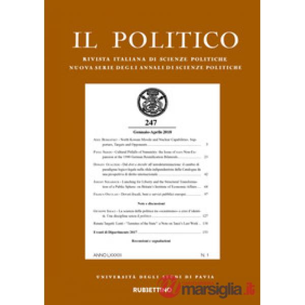 Politico. Rivista italiana di scienze politiche (2018) (Il). Vol. 1: Gennaio-aprile