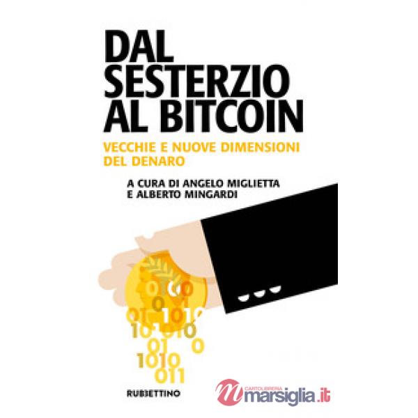 Dal sesterzio al Bitcoin. Vecchie e nuove dimensioni del denaro